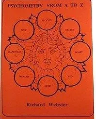 Richard Webster - Psychometry From A to Z ( Instant Download )