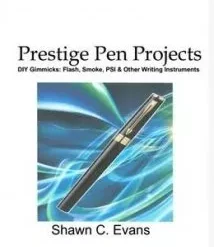 Prestige Pen Projects by Shawn Evans