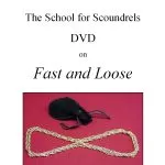 School for Scoundrels Products - Fast and Loose (video & PDF )