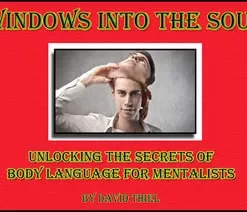 Windows Into The Soul: Unlocking The Secrets of Body Language by David Thiel ( Instant Download )