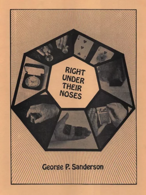 Right Under Their Noses by George P. Sanderson