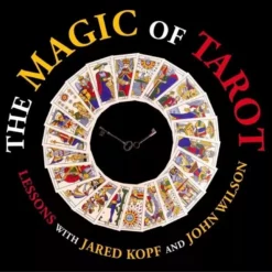 The Magic of Tarot by Jared Kopf & John Wilson.