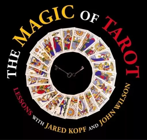 The Magic of Tarot by Jared Kopf & John Wilson.