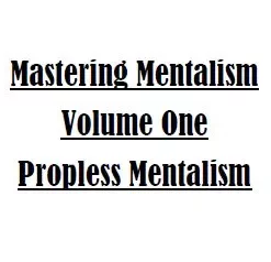 [Ebook] Sam Wooding – Mastering Mentalism Vol. 1 Propless Mentalism