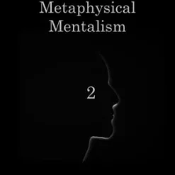 [Ebook|Exclusive] Scott Creasey – Minimalistic, Metaphysical, Mentalism, Volume 2 ( Instant Download )