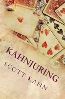 [Ebook] [Ebook] Scott Kahn – Kahnjuring: Deceptive Practices with Playing Cards (official pdf version)