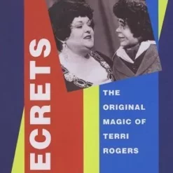 Secrets: the original magic of Terri Rogers by Terri Rogers