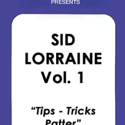 Sid Lorraine – Vol 1 (Tips-Tricks-Patter)