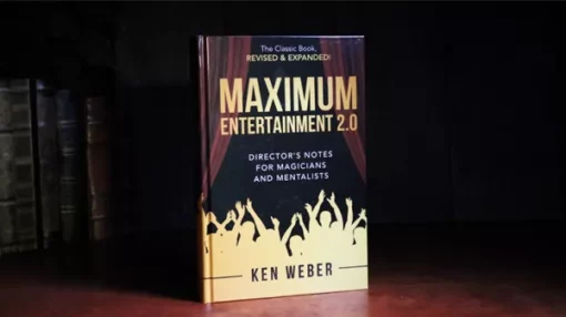 Ken Weber – Maximum Entertainment 2.0 – Expanded & Revised by Ken Weber