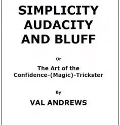 Simplicity, Audacity and Bluff by Val Andrews