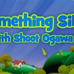 Shoot Ogawa – Something Silly with Shoot Ogawa