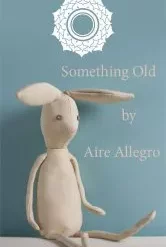 Something Old by Aire Allegro