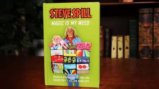 Steve Spill – MAGIC IS MY WEED.