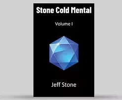 Stone Cold Mental Volume 1 by Jeff Stone.