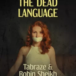 Tabraze & Robin Sheikh – The Dead Language ( Instant Download )