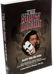 The Show Doctor by Jeff McBride