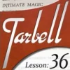 [Magic Video] Tarbell 36: Intimate Magic