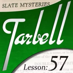 Tarbell 57: Slate Mysteries Part 1 by Dan Harlan