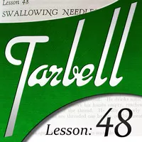 Dan Harlan – Tarbell 48 – Swallowing Needles and Razor Blades