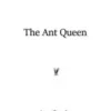 [Ebook] The Ant queen Aaron Alexander