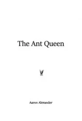 [Ebook] The Ant queen Aaron Alexander