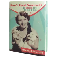 Don’t Fool Yourself: The Magical Life of Dell O’Dell by Michael Claxton