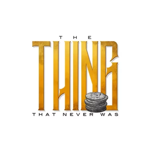 THE THING THAT NEVER WAS – THE THING THAT NEVER WAS (720p video)