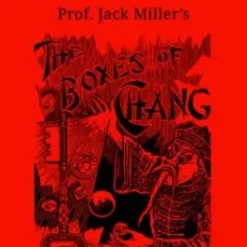 The Boxes of Chang By Jack Miller