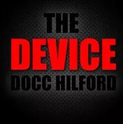 The Device by Docc Hilford