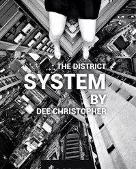 The District System By Dee Christopher