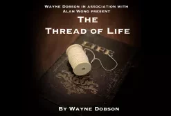 [Magic Video] The Thread of Life by Wayne Dobson and Alan Wong (Gimmicks Not Included)