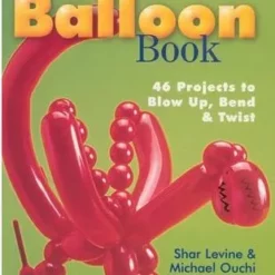 The Ultimate Balloon Book