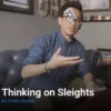 Tony Chang – Thinking on Sleights (Instant Download )