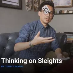 Tony Chang – Thinking on Sleights (Instant Download )