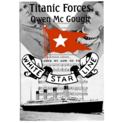 Titanic Forces by Owen Mc Gough