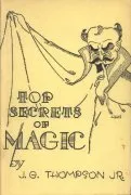 J. G. Thompson Jr. - Top Secrets of Magic Vol 1-3