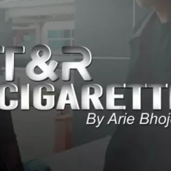 Arie Bhojez – T&R cigarette (Gimmick can be constructed)