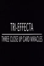 Cameron Francis – TRI-EFFECTA: Three Close Up Card Miracles