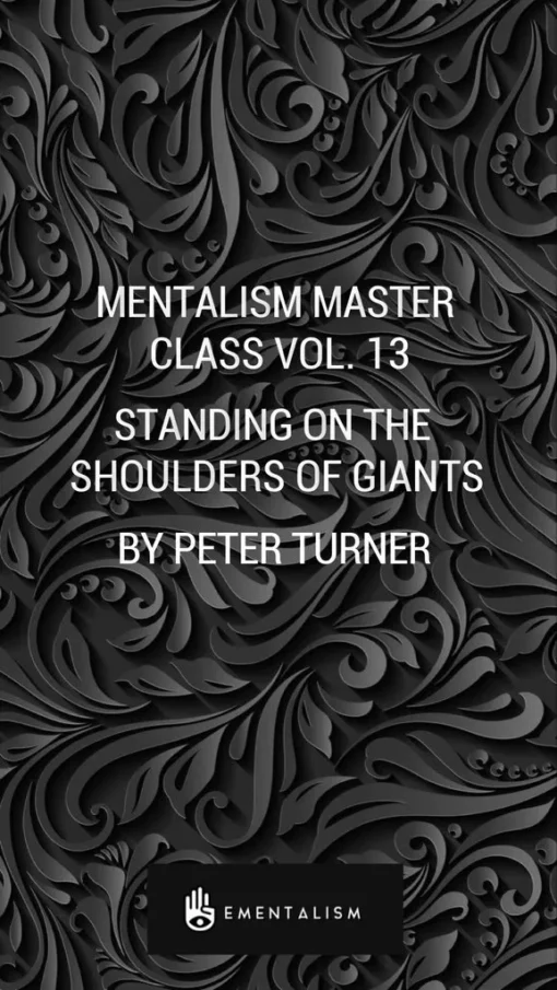 [Ebook|Mentalism & Hypnosis] Standing On The Shoulders Of Giants Vol 13 By Peter Turner ( Instant Download )