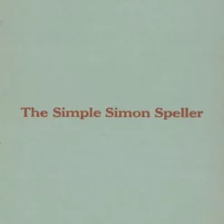 The Simple Simon Speller by Stewart James.