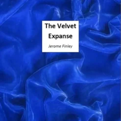 [Ebook] [Ebook] Jerome Finley – The Velvet Expanse (official pdf)