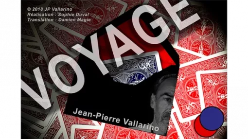 Jean Pierre Vallarino – Voyage (Gimmick not included) (French and English audio)