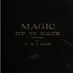 W.H. Shaw - Magic Up to Date