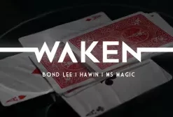 WAKEN by Bond Lee, Hawin & MS Magic ( Instant Download ）