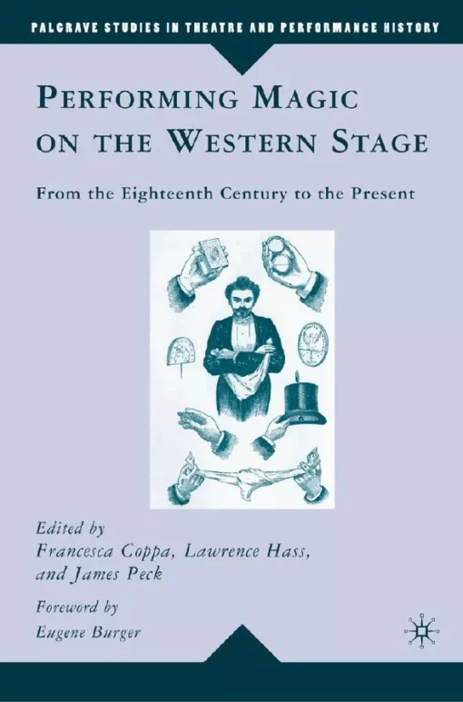 Palgrave Macmillan & Eugene Burger – Performing Magic on the Western Stage: From the Eighteenth Century to the Present