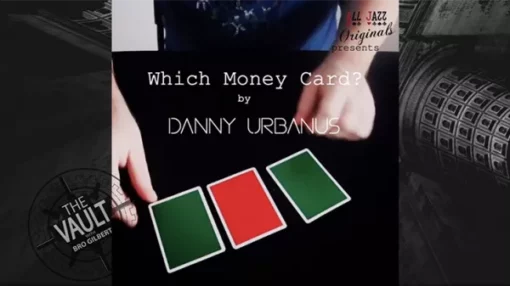 Danny Urbanus – The Vault – Which Money Card ( Instant Download )