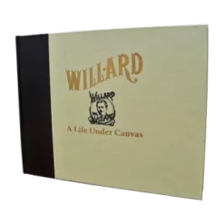 Willard - A Life Under Canvas by David Charvet ( Instant Download )