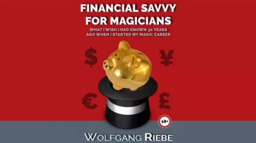 Wolfgang Riebe – Financial Savvy for Magicians ( Instant Download )