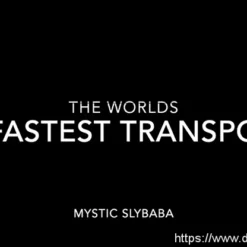 World’s Fastest Transpo by Mystic Slybaba