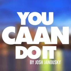 Josh Janousky – You CAAN Do It